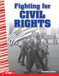 Book Cover for Fighting for Civil Rights by Stephanie Loureiro