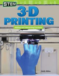 Book Cover for STEM. 3-D Printing by Molly Suzanne Bibbo