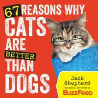 Book Cover for 67 Reasons Why Cats Are Better Than Dogs by Jack Shepherd