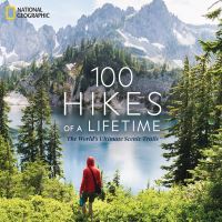 Book Cover for 100 Hikes of a Lifetime by Kate Siber
