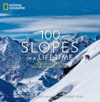 Book Cover for 100 Slopes of a Lifetime by Gordy Megroz