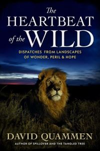 Book Cover for The Heartbeat of the Wild by David Quammen