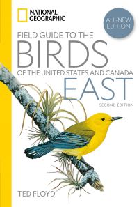 Book Cover for National Geographic Field Guide to the Birds of the United States and Canada East by Ted Floyd
