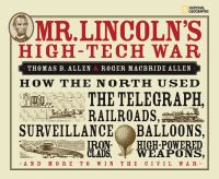 Book Cover for Mr. Lincoln's High-Tech War by Thomas B Allen, Roger MacBride Allen