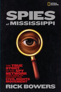 Book Cover for The Spies of Mississippi by Rick Bowers