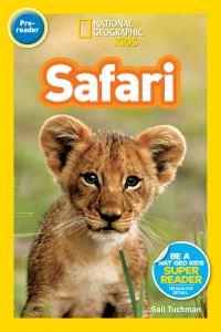 Book Cover for Safari (National Geographic Kids Readers, Pre-Reader). NGK Readers Pre-Reader by Gail Tuchman, National Geographic Kids