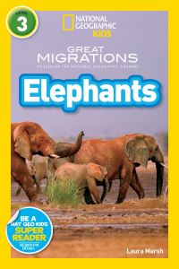 Book Cover for Great Migrations Elephants (National Geographic Kids Readers, Level 3) NGK Readers Level 3 by Laura Marsh, National Geographic Kids