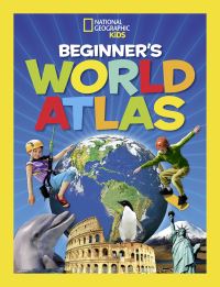 Book Cover for National Geographic Kids Beginner's World Atlas by National Geographic Society US