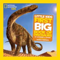 Book Cover for National Geographic Little Kids First Big Book of Dinosaurs by Catherine D Hughes, Franco Tempesta