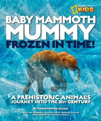 Book Cover for Baby Mammoth Mummy by Christopher Sloan, Bernard Buigues, Francis Latreille