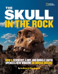 Book Cover for The Skull in the Rock by Marc Aronson, Lee R Berger