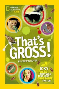Book Cover for That's Gross! by Crispin Boyer