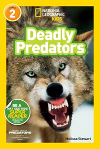 Book Cover for Deadly Predators (National Geographic Kids Readers, Level 2). NGK Readers Level 2 by Melissa Stewart, National Geographic Kids