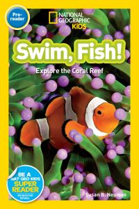 Book Cover for Swim, Fish! (National Geographic Kids Readers, Pre-Reader) NGK Readers Pre-Reader by Susan B Neuman, National Geographic Kids