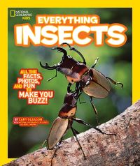 Book Cover for Everything Insects by Carrie Gleason, Dino J Martins, National Geographic Society US