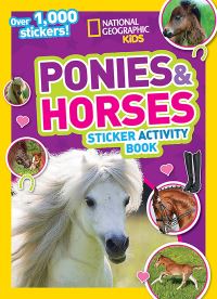 Book Cover for National Geographic Kids Ponies and Horses Sticker Activity Book by National Geographic Kids