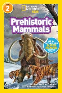 Book Cover for Prehistoric Mammals (National Geographic Kids Readers, Level 2). NGK Readers Level 2 by Kathleen Weidner Zoehfeld, National Geographic Kids