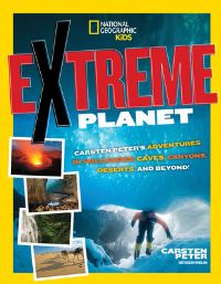 Book Cover for Extreme Planet by Carsten Peter, Glen Phelan, National Geographic Society (U.S.)