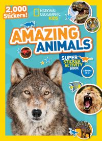 Book Cover for National Geographic Kids Amazing Animals Super Sticker Activity Book-Special Sales Edition by National Geographic Kids