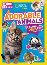 Book Cover for National Geographic Kids Adorable Animals Super Sticker Activity Book-Special Sales Edition by National Geographic Kids