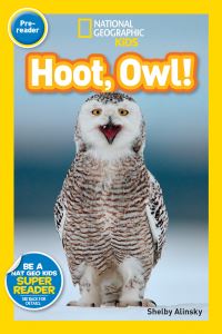 Book Cover for Hoot, Owl! by Shelby Alinsky, National Geographic Society US