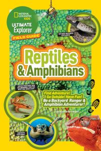 Book Cover for Ultimate Explorer Field Guide - Reptiles and Amphibians by Catherine Herbert Howell