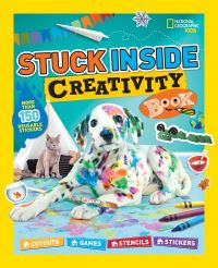 Book Cover for Stuck Inside Creativity Book by National Geographic Kids