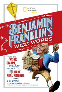 Book Cover for Benjamin Franklin's Wise Words by K M Kostyal