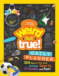 Book Cover for Weird But True! Daily Planner by National Geographic Kids