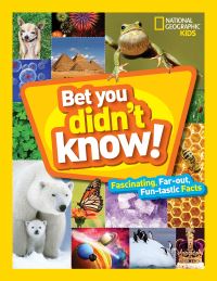 Book Cover for Bet You Didn't Know by National Geographic Society US