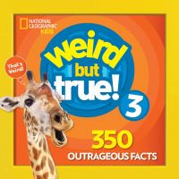 Book Cover for Weird But True 3: Expanded Edition by National Geographic Kids