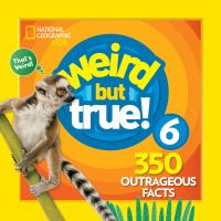 Book Cover for Weird But True 6: Expanded Edition by National Geographic Kids