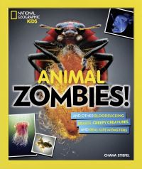 Book Cover for Animal Zombies! by Chana Stiefel, National Geographic Society (U.S.)