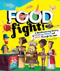 Book Cover for Food Fight! by Tanya Wenman Steel, National Geographic Kids Firm, National Geographic Society US
