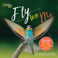 Book Cover for Fly With Me by Jane Yolen, Heidi Stemple, Adam Stemple, Jason Stemple