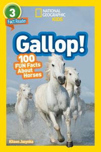Book Cover for Gallop! 100 Fun Facts About Horses by Kitson Jazynka