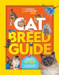Book Cover for Cat Breed Guide by Stephanie Warren Drimmer, National Geographic Kids (Firm), National Geographic Society (U.S.)