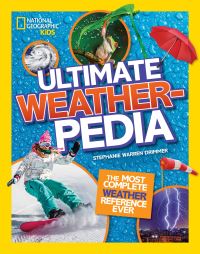 Book Cover for National Geographic Kids Ultimate Weatherpedia by Stephanie Warren Drimmer
