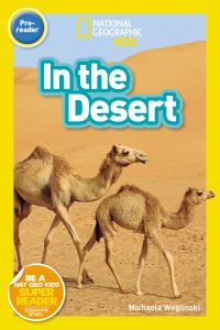 Book Cover for In the Desert (National Geographic Kids Readers, Pre-Reader) by Michaela Weglinski