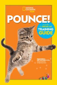 Book Cover for Pounce! A How to Speak Cat Training Guide by Tracey West, Gary Weitzman