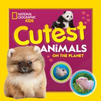 Book Cover for Cutest Animals on the Planet by National Geographic Society US