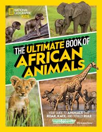 Book Cover for The Ultimate Book of African Animals by Dereck Joubert, Beverly Joubert, Suzanne Zimbler