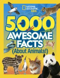 Book Cover for 5,000 Awesome Facts (About Animals!) by National Geographic Partners (U.S.)