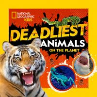 Book Cover for Deadliest Animals on the Planet by National Geographic Society US