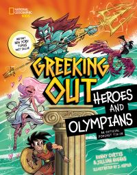 Book Cover for Greeking Out Heroes and Olympians by Kenny Curtis, Jillian Hughes