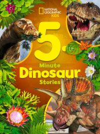 Book Cover for National Geographic Kids 5-Minute Dinosaur Stories by Moira Rose Donohue