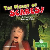 Book Cover for The Night of Scares! by Sebastian Smith