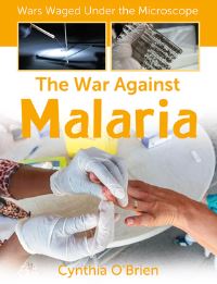 Book Cover for The War Against Malaria by Cynthia OBrien