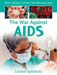 Book Cover for The War Against AIDS by Louise Spilsbury