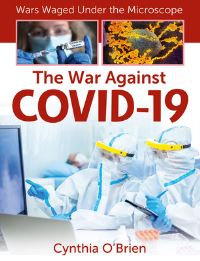 Book Cover for The War Against COVID-19 by Cynthia OBrien